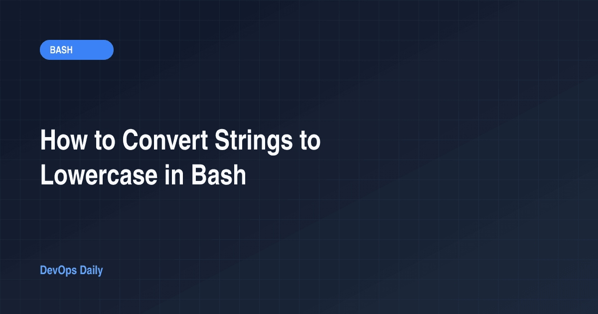 How to Convert Strings to Lowercase in Bash