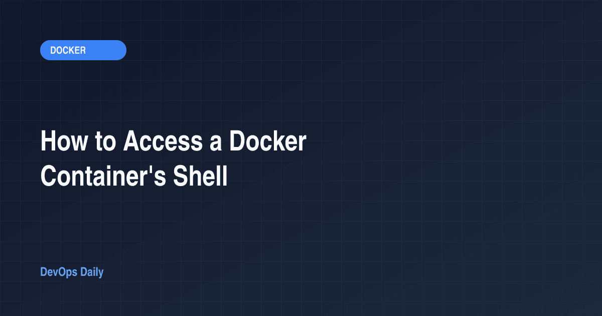 How to Access a Docker Container's Shell
